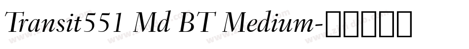 Transit551 Md BT Medium字体转换